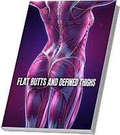 Flat Butts and Defined Thighs